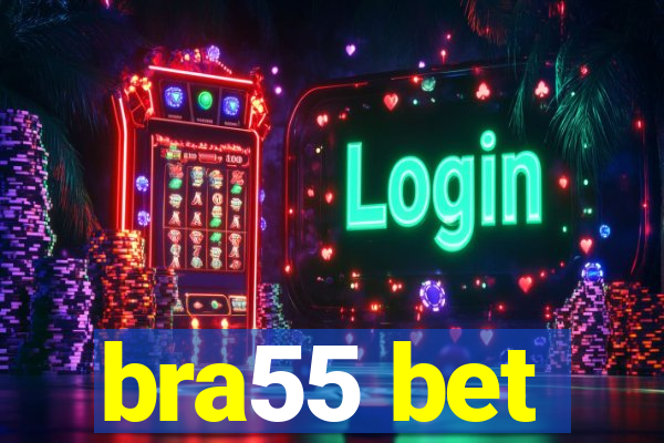 bra55 bet